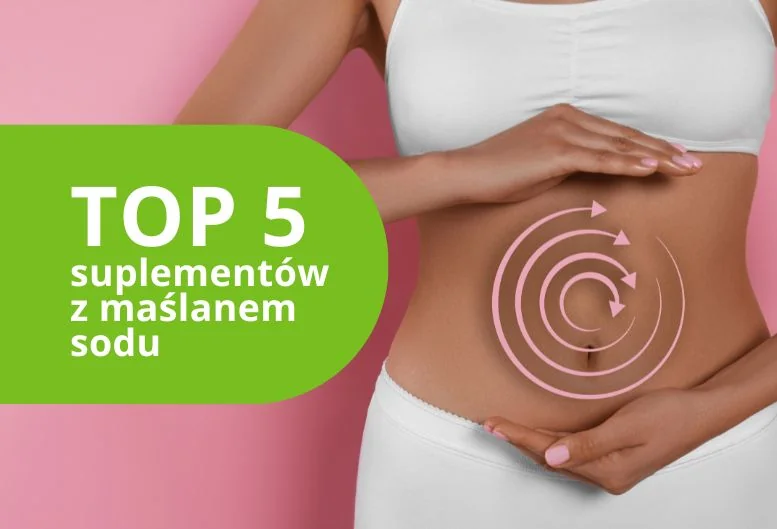 Najlepszy maślan sodu – ranking 2026