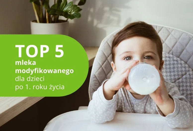 Mleko modyfikowane dla dziecka po 1. roku życia – ranking najlepszych produktów 2026