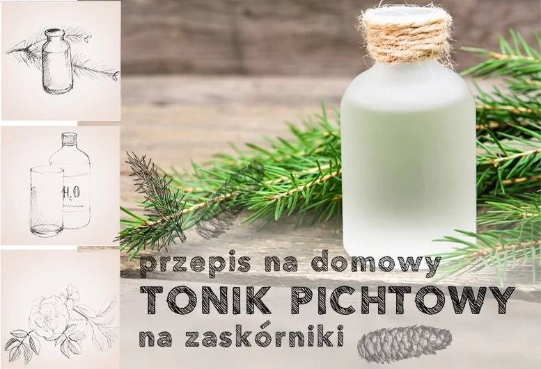 Domowy tonik pichtowy – przepis na pozbycie się zaskórników