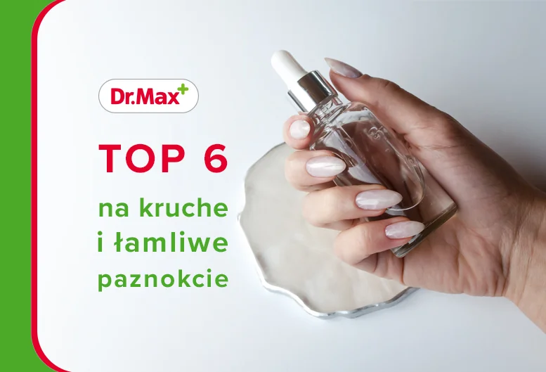 TOP 6 kosmetyków na kruche i łamliwe paznokcie