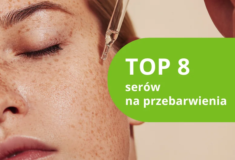 Najlepsze serum na przebarwienia – ranking 2026