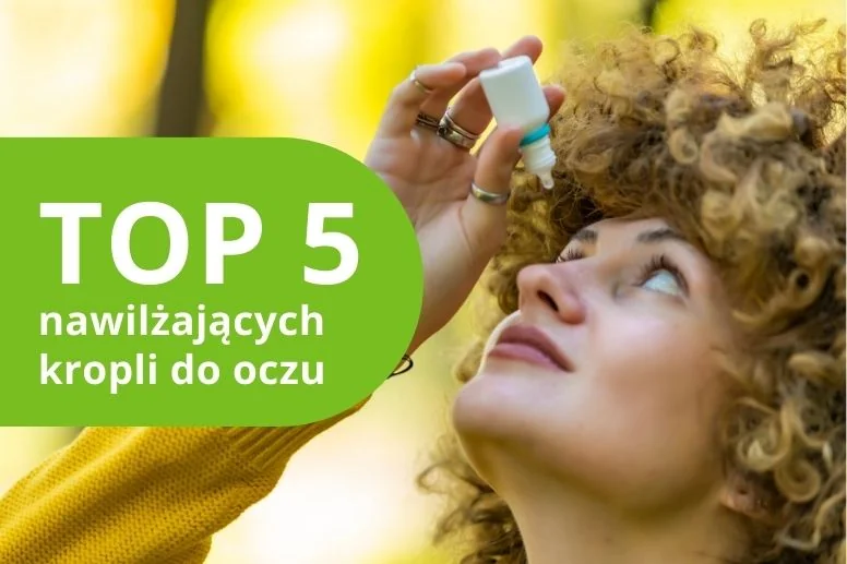 Najlepsze krople nawilżające do oczu – TOP 5 produktów 2026