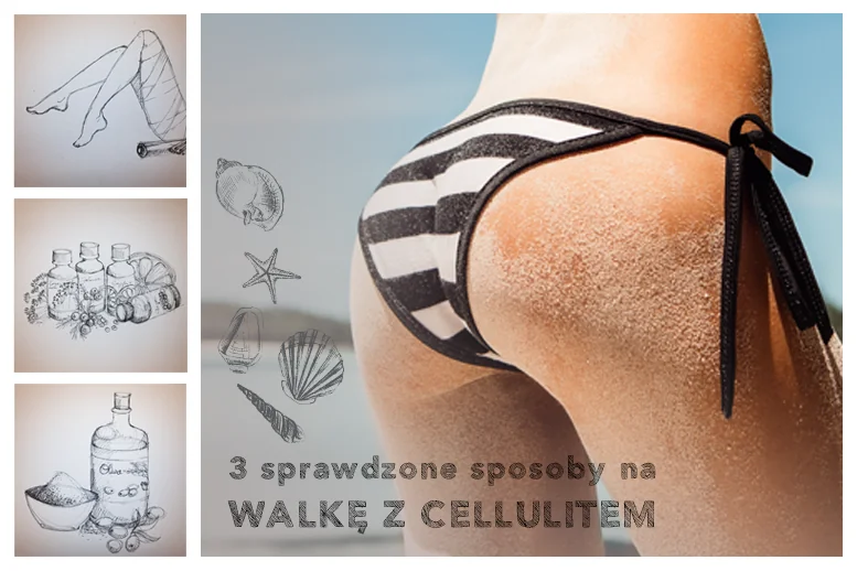 3 domowe sposoby na walkę z cellulitem