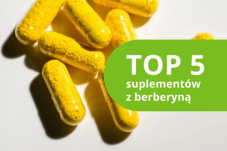 Najlepsze suplementy diety z berberyną – TOP 5 produktów 2026 roku